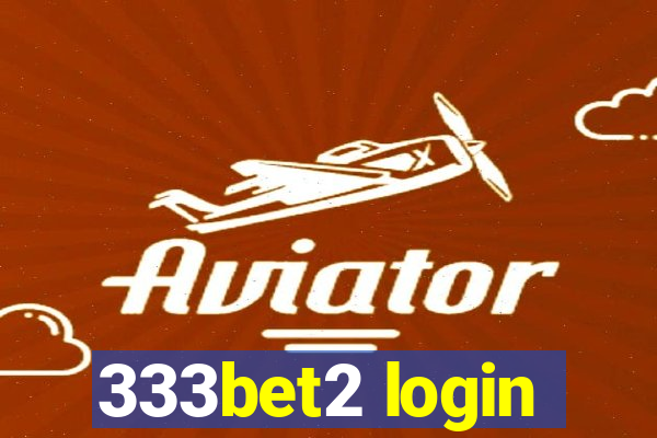 333bet2 login